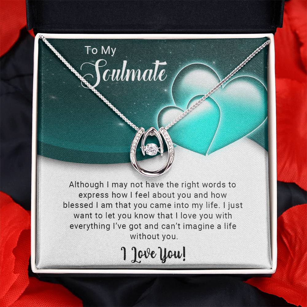 To My Soulmate -  Lucky In Necklace