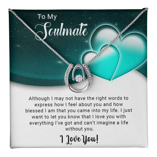 To My Soulmate -  Lucky In Necklace