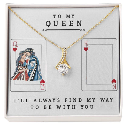 To My Queen - Best Valentine Gift - Alluring Beauty Necklace