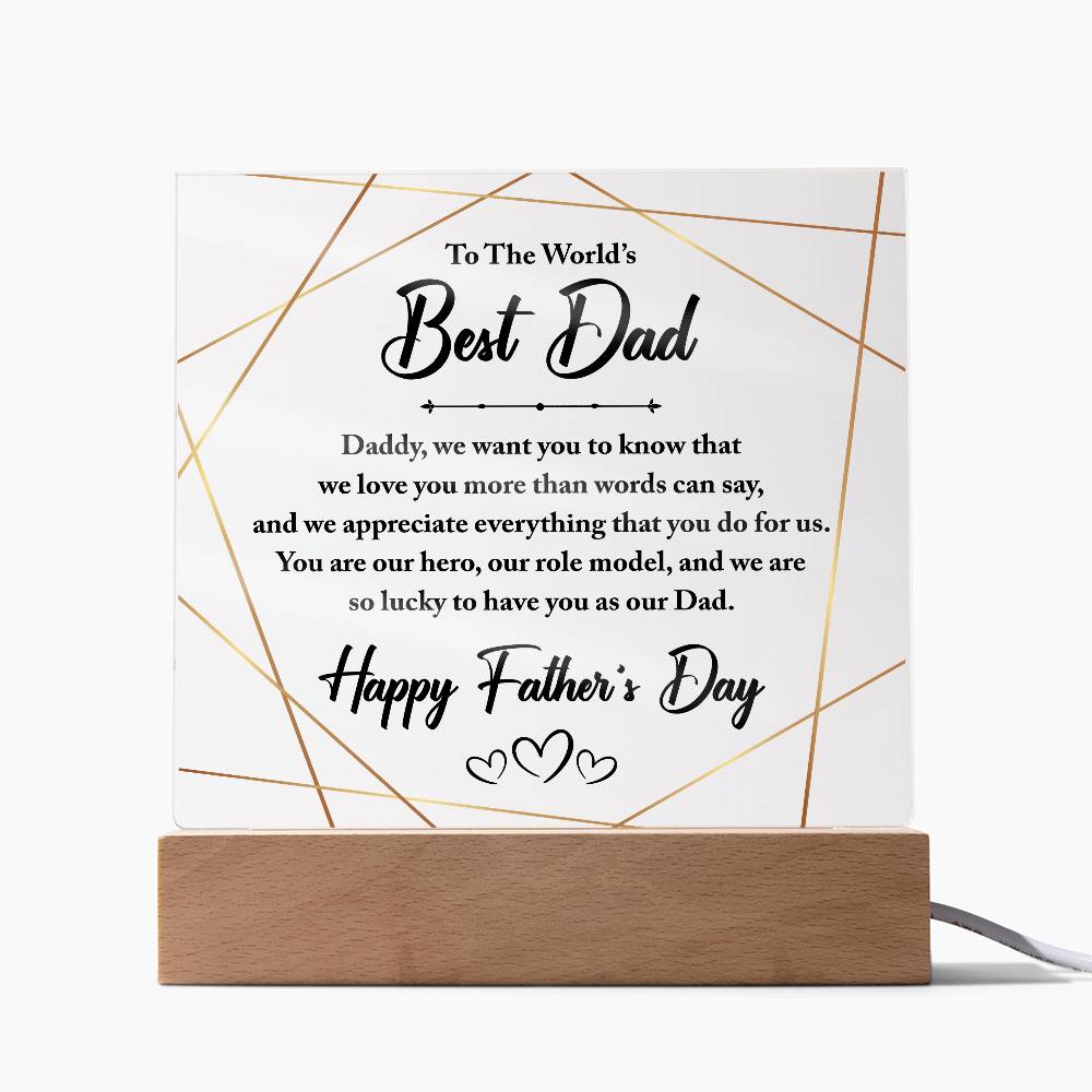 To The World's Best Dad - Best Father's Day Gift -Acrylic Square Plaque