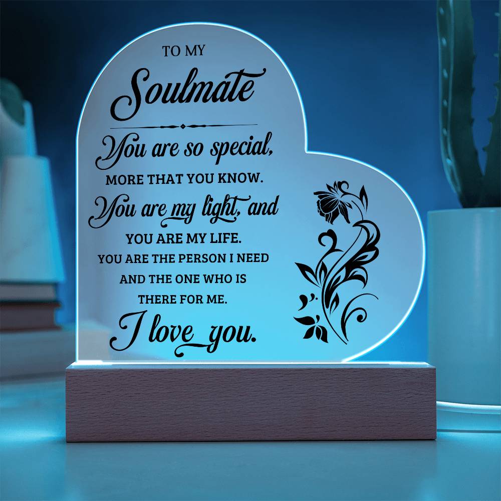 To My Soulmate - Acrylic Heart Plaque