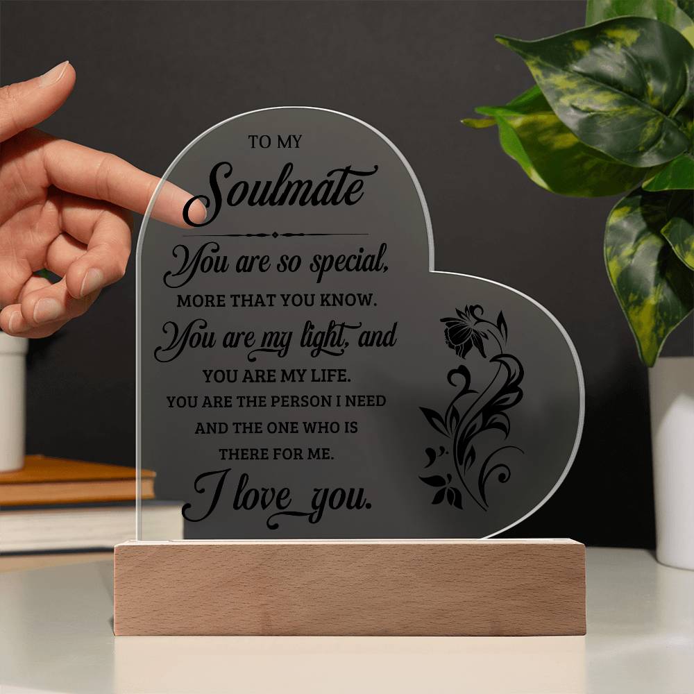 To My Soulmate - Acrylic Heart Plaque