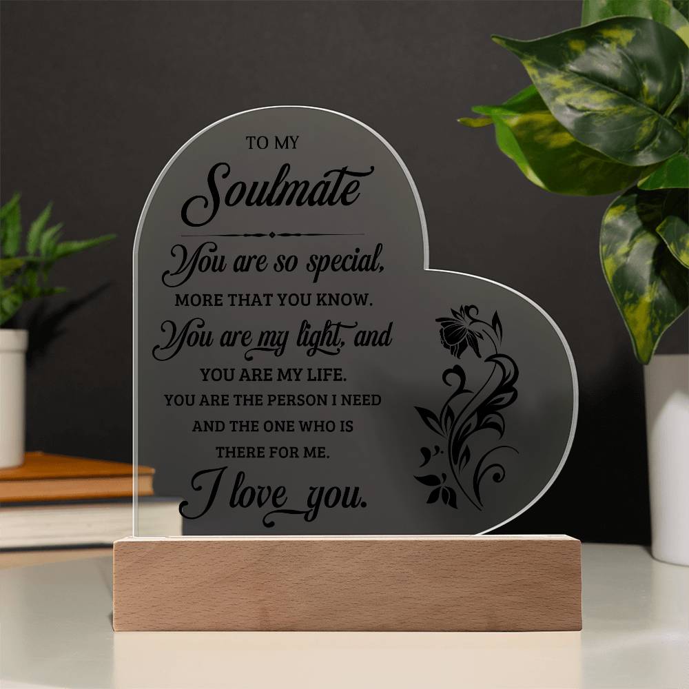 To My Soulmate - Acrylic Heart Plaque