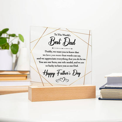 To The World's Best Dad - Best Father's Day Gift -Acrylic Square Plaque