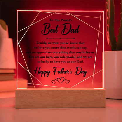 To The World's Best Dad - Best Father's Day Gift -Acrylic Square Plaque